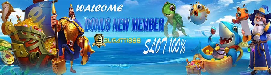 BONUS NEW MEMBER  SLOT 100%